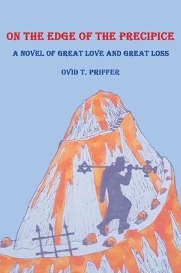 On the Edge of the Precipice - Ovid T Priffer - Libros - Page Publishing, Inc. - 9781662433559 - 19 de julio de 2021