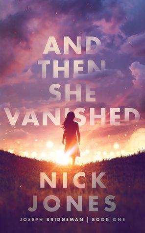 Cover for Nick Jones · And Then She Vanished (Hardcover Book) (2021)