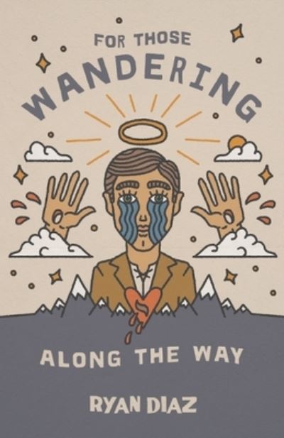 Cover for Ryan Diaz · For Those Wandering Along the Way (Paperback Book) (2021)