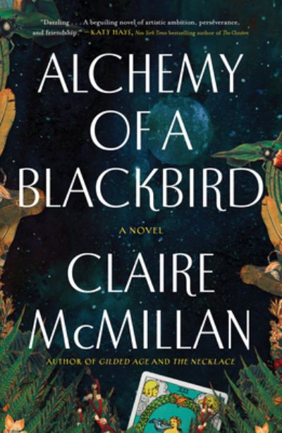 Cover for Claire McMillan · Alchemy of a Blackbird: A Novel (Gebundenes Buch) (2023)