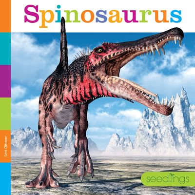 Spinosaurus - Lori Dittmer - Books - Creative Company, The - 9781682770559 - August 8, 2023