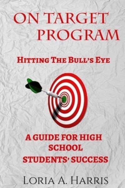 Cover for Loria a Harris · On Target Program Hitting the Bull's Eye (Paperback Book) (2019)