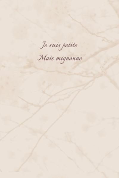 Cover for Mon Petit Carnet Edition · Je suis petite mais mignonne (Paperback Book) (2019)
