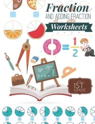 Cover for Pixa Education · Fraction and Adding Fraction Worksheets (Paperback Book) (2019)