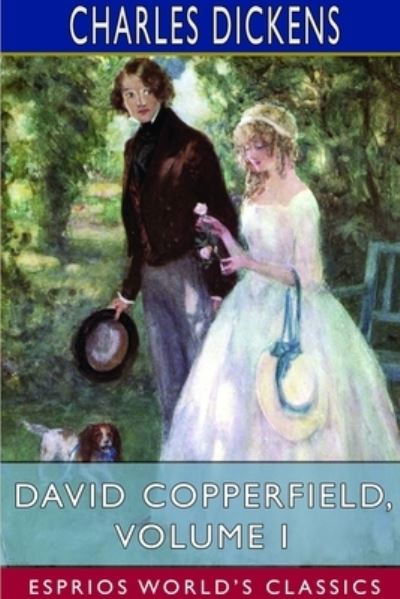 Cover for Charles Dickens · David Copperfield, Volume I (Esprios Classics) (Paperback Book) (2024)