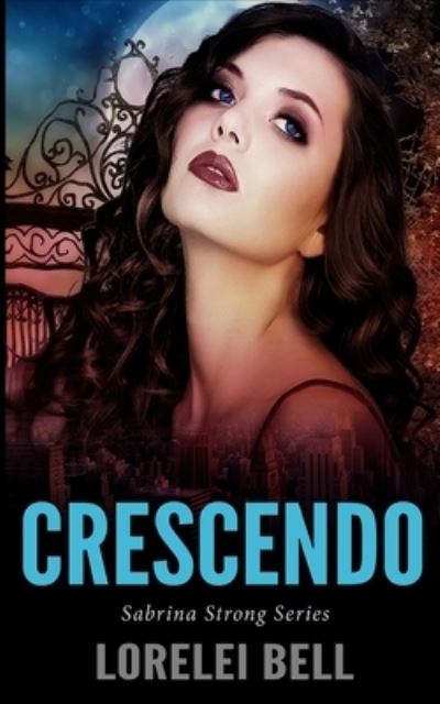 Cover for Lorelei Bell · Crescendo (Sabrina Strong Series Book 5) (Paperback Book) (2021)