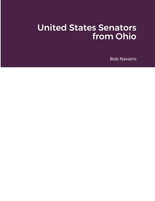 Cover for Bob Navarro · United States Senators from Ohio (Paperback Bog) (2022)