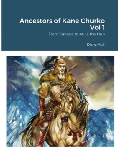 Cover for Diana Muir · Ancestors of Kane Churko Vol 1 (Pocketbok) (2020)