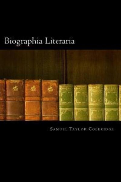 Cover for Samuel Taylor Coleridge · Biographia Literaria (Pocketbok) (2018)