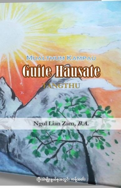 Cover for Ngul Lian Zam · Mualthum Kampau Guite Hausate Tangthu (Paperback Bog) (2018)