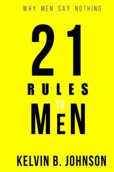 Cover for Kelvin B Johnson · 21 Rules to Men (Paperback Book) (2018)