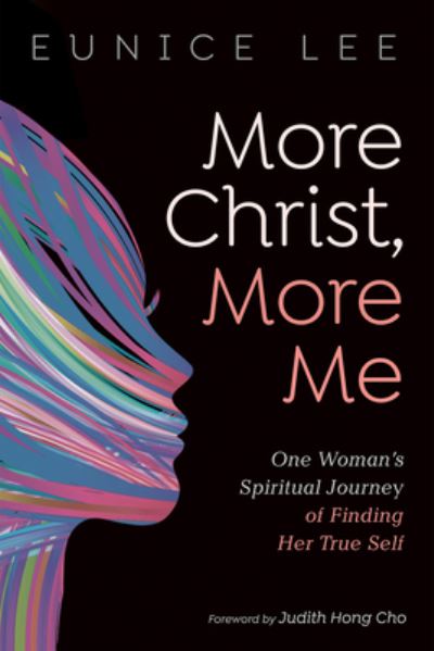 Cover for Eunice Lee · More Christ, More Me (Hardcover Book) (2021)