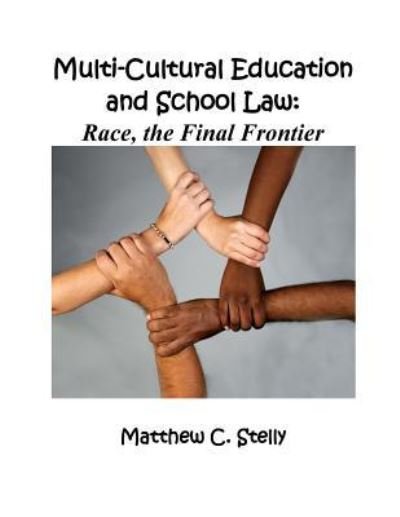 Cover for Matthew C Stelly · Multicultural Education and School Law (Paperback Book) (2018)
