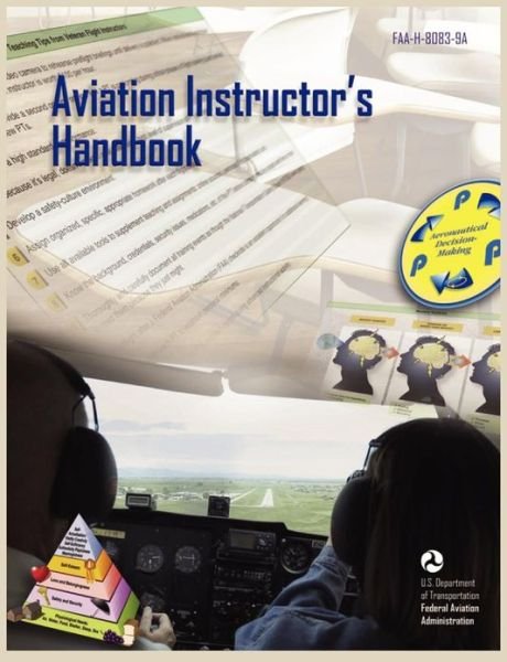 Aviation Instructor's Handbook (Faa-h-8083-9a) - Federal Aviation Administration - Books - Books Express Publishing - 9781782661559 - October 15, 2012