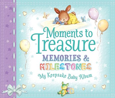 Cover for Sophie Giles · Moments to Treasure Keepsake Baby Album: Memories and Milestones - Moments to Treasure (Hardcover Book) (2019)