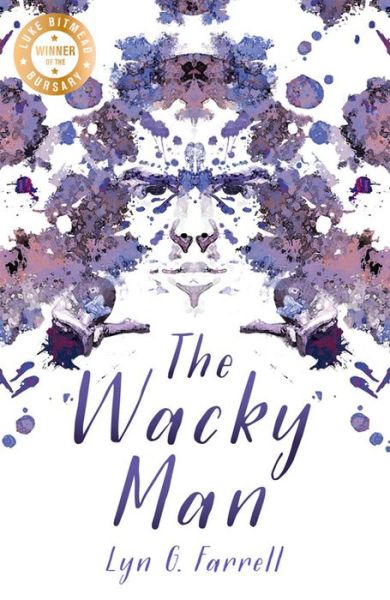 The Wacky Man - Lyn G. Farrell - Books - Legend Press Ltd - 9781785079559 - May 2, 2016