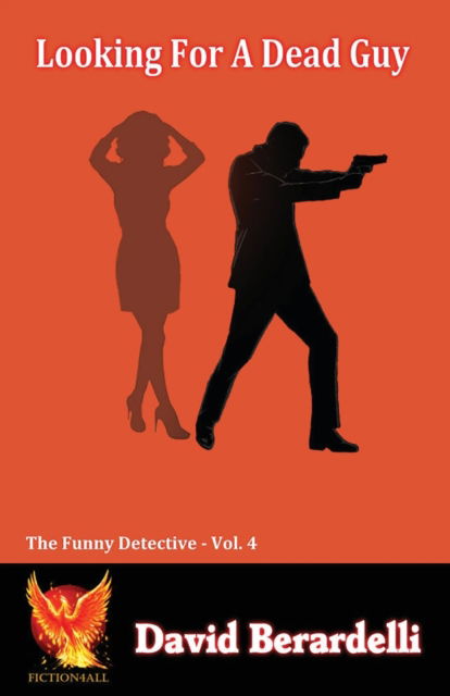 Cover for David Berardelli · Looking For A Dead Guy (Funny Detective Volume 4) (Paperback Book) (2022)