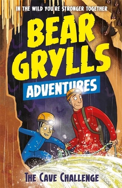Cover for Bear Grylls · A Bear Grylls Adventure 9: The Cave Challenge - A Bear Grylls Adventure (Paperback Bog) (2018)