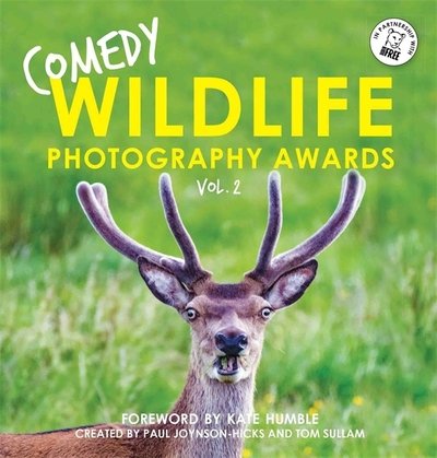 Cover for Sullam, Paul Joynson-Hicks &amp; Tom · Comedy Wildlife Photography Awards Vol. 2 (Hardcover Book) (2018)