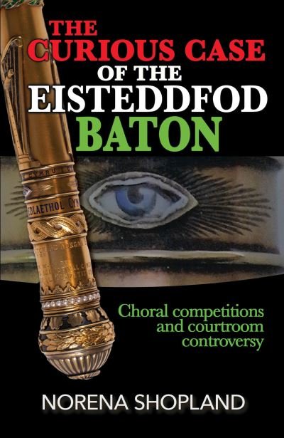 Cover for Norena Shopland · The Curious Case of the Eisteddfod Baton (Paperback Book) (2019)