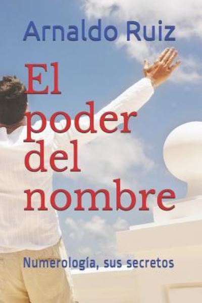 Cover for Arnaldo Ruiz · El Poder del Nombre (Paperback Book) (2019)