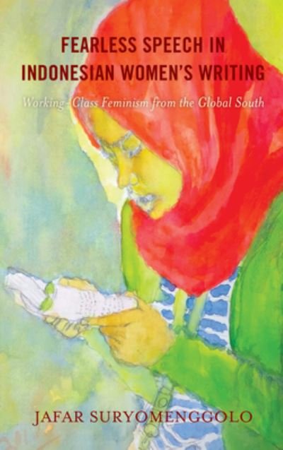 Cover for Jafar Suryomenggolo · Fearless Speech in Indonesian Women’s Writing: Working-Class Feminism from the Global South (Paperback Bog) (2023)
