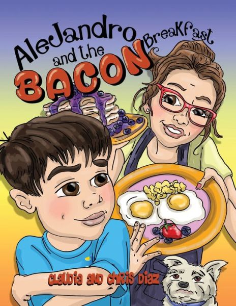 Cover for Claudia Diaz · Alejandro and the bacon breakfast (Paperback Book) (2019)