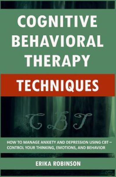 Cover for Erika Robinson · Cognitive Behavioral Therapy Techniques (Paperback Book) (2019)