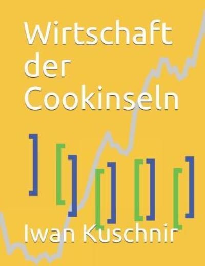 Cover for Iwan Kuschnir · Wirtschaft der Cookinseln (Pocketbok) (2019)