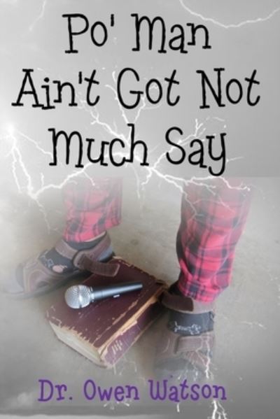 Cover for Owen Watson · Po' Man Ain't Got Not Much Say (Paperback Book) (2019)