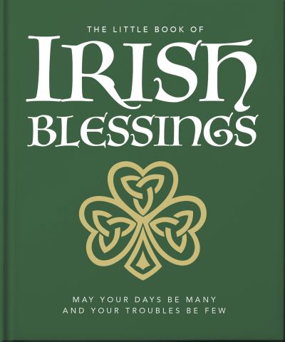 Cover for Orange Hippo! · The Little Book of Irish Blessings: May your days be many and your troubles be few (Hardcover bog) (2024)