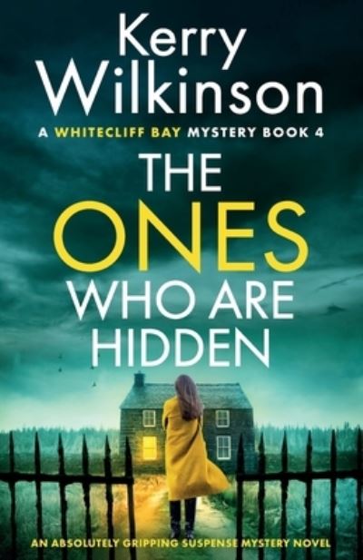 Cover for Kerry Wilkinson · The Ones Who Are Hidden: An absolutely gripping suspense mystery novel - A Whitecliff Bay Mystery (Pocketbok) (2023)