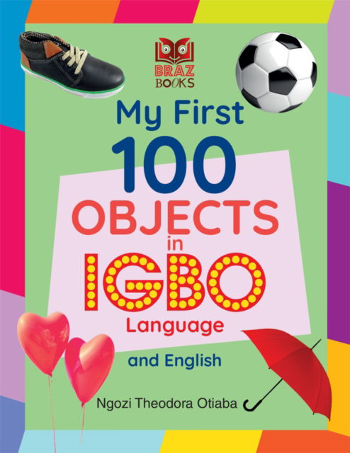 Cover for Ngozi Theodora Otiaba · My First 100 Objects in Igbo and English (Hardcover Book) (2021)