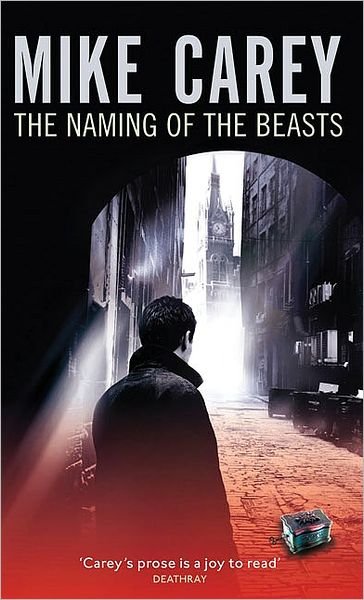 The Naming Of The Beasts: A Felix Castor Novel - Felix Castor Novel - Mike Carey - Kirjat - Little, Brown Book Group - 9781841496559 - torstai 3. syyskuuta 2009