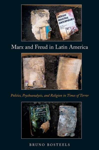 Cover for Bruno Bosteels · Marx and Freud in Latin America: Politics, Psychoanalysis, and Religion in Times of Terror (Paperback Book) (2012)