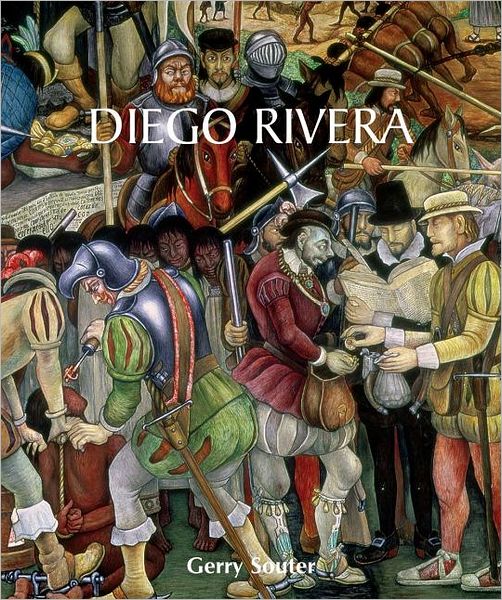 Diego Rivera - Gerry Souter - Książki - Parkstone Press Ltd - 9781844846559 - 1 października 2009