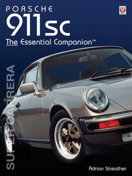 Porsche 911 Sc - Essential Companion - Adrian Streather - Books - David & Charles - 9781845849559 - June 27, 2018