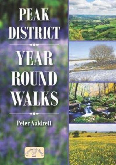Cover for Peter Naldrett · Peak District Year Round Walks - Year Round Walks (Paperback Book) (2018)