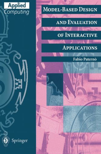 Cover for Fabio Paterno · Model-based Design and Evaluation of Interactive Applications - Applied Computing (Paperback Book) [Softcover Reprint of the Original 1st Ed. 2000 edition] (1999)