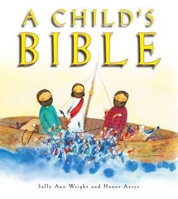 Cover for Sally Ann Wright · A Child's Bible (Hardcover bog) (2011)