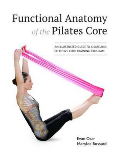 Cover for Evan Osar · Functional Anatomy of the Pilates Core: An Illustrated Guide to a Safe and Effective Core Training Program (Paperback Book) (2015)