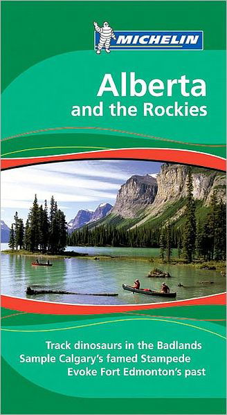 Michelin Green Guide: Alberta and the Rockies - Michelin - Kirjat - Michelin - 9781906261559 - lauantai 31. tammikuuta 2009