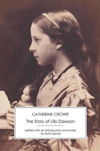 Cover for Catherine Crowe · The Story of Lilly Dawson (Paperback Book) (2015)