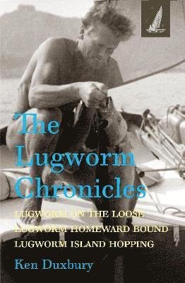 Cover for Ken Duxbury · The Lugworm Chronicles: Lugworm on the Loose, Lugworm Homeward Bound, Lugworm Island Hopping (Taschenbuch) (2022)