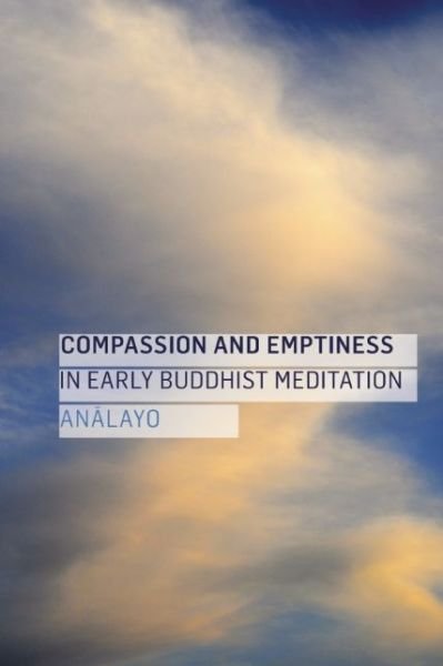 Cover for Analayo · Compassion and Emptiness in Early Buddhist Meditation (Taschenbuch) (2015)