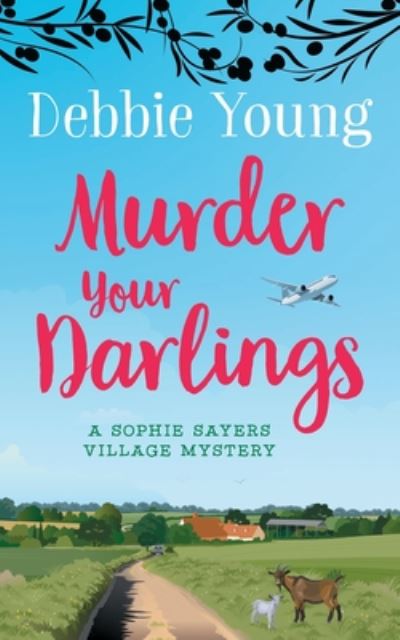 Cover for Debbie Young · Murder Your Darlings A Sophie Sayers Village Mystery (Paperback Book) (2020)