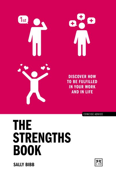 Cover for Sally Bibb · The Strengths Book: Discover how to be fulfilled in your work and in life - Concise Advice (Paperback Book) (2022)