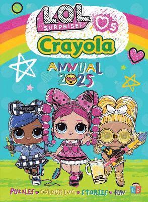 LOL & Crayola Official Annual 2025 - Little Brother Books - Books - Little Brother Books Limited - 9781915788559 - September 1, 2024