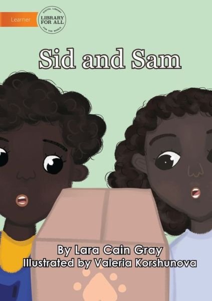 Sid and Sam - Lara Cain Gray - Książki - Library for All - 9781922647559 - 27 lipca 2021