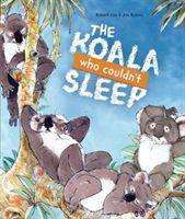 The Koala Who Couldn't Sleep - Robert Cox - Books - Redback Publishing - 9781925860559 - March 1, 2020